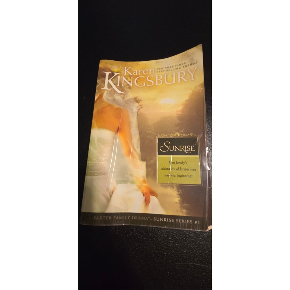 Sunrise Karen Kingsbury Baxter Family Drama Sunrise Series Book 1 Paperback